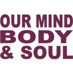 Our Mind, Body & Soul